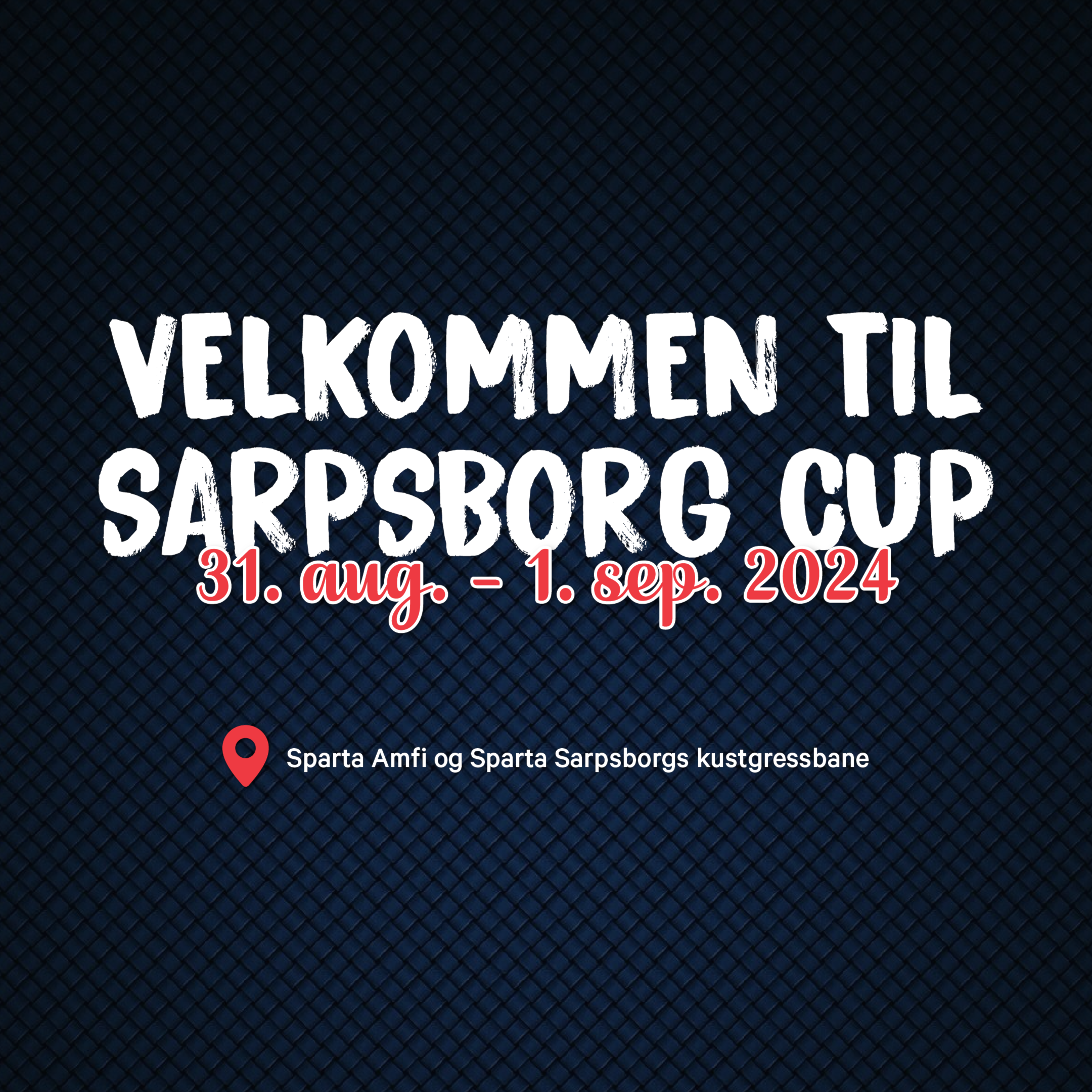 Hold av datoen💙 Sarpsborg Cup 31/8-1/9 2024.